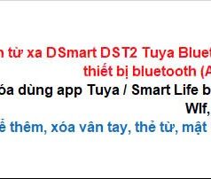 Bộ điều khiển từ xa DSmart DST2 Tuya giúp khóa thông minh Bluetooth kết nối Internet qua WiFi/4G.