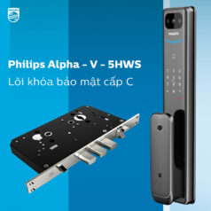 Lõi khóa cấp C trên Philips Alpha V-5HWS chống kỹ thuật mở khóa và tăng cường bảo mật